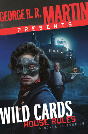 GEORGE R. R. MARTIN PRESENTS WILD CARDS: HOUSE RULES HC (Backorder, Allow 4-5 Weeks)