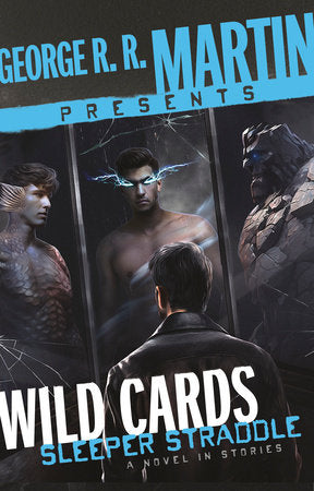 GEORGE R. R. MARTIN PRESENTS WILD CARDS: SLEEPER STRADDLE HC (Backorder, Allow 4-5 Weeks)