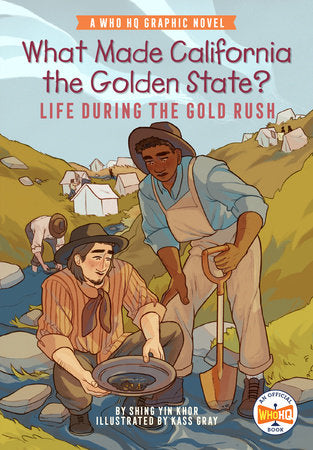 WHAT MADE CALIFORNIA THE GOLDEN STATE?: LIFE DURING THE GOLD RUSH (Backorder, Allow 4-5 Weeks)