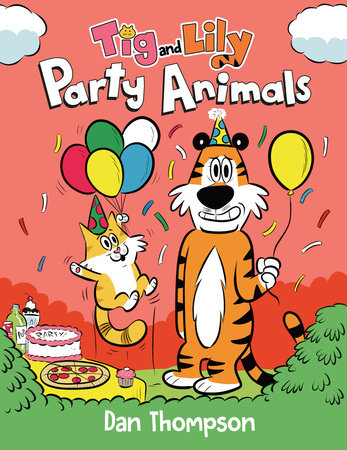 PARTY ANIMALS (Tig and Lily Book 2) HC (Backorder, Allow 4-5 Weeks)