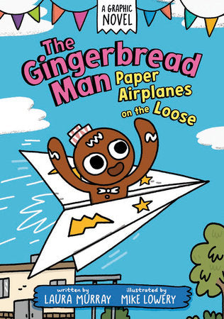 THE GINGERBREAD MAN: PAPER AIRPLANES ON THE LOOSE: A GRAPHIC NOVEL TP (Backorder, Allow 4-5 Weeks)