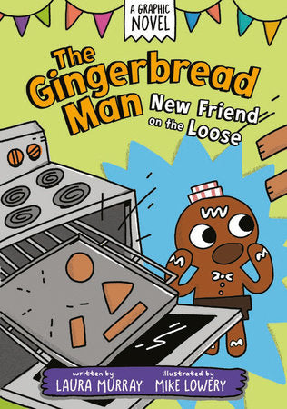 THE GINGERBREAD MAN: NEW FRIEND ON THE LOOSE: A GRAPHIC NOVEL TP (Backorder, Allow 4-5 Weeks)