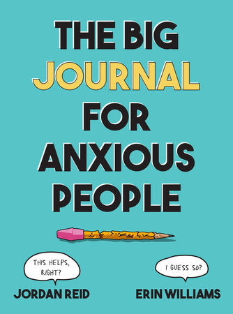 THE BIG JOURNAL FOR ANXIOUS PEOPLE TP (Backorder, Allow 4-5 Weeks)