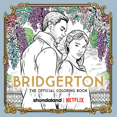 BRIDGERTON: THE OFFICIAL COLORING BOOK (Backorder, Allow 4-5 Weeks)
