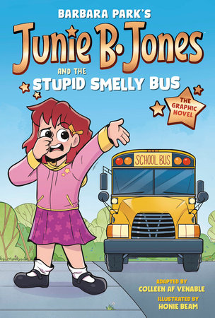 JUNIE B. JONES AND THE STUPID SMELLY BUS: THE GRAPHIC NOVEL HC (Backorder, Allow 4-5 Weeks)