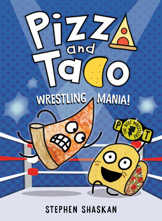 PIZZA AND TACO: WRESTLING MANIA! HC (Backorder, Allow 4-5 Weeks)