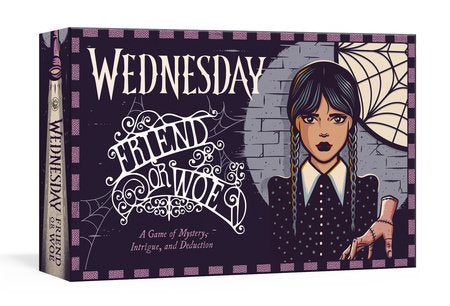 WEDNESDAY: FRIEND OR WOE (Backorder, Allow 4-5 Weeks)