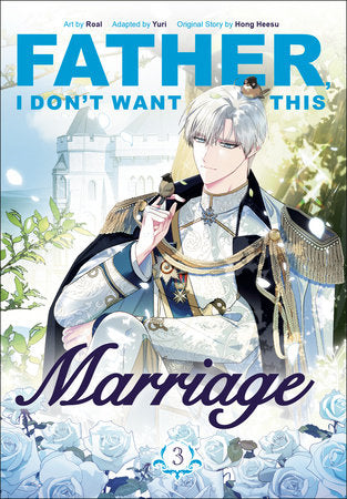 FATHER, I DON'T WANT THIS MARRIAGE, VOLUME 3 TP (Backorder, Allow 4-5 Weeks)