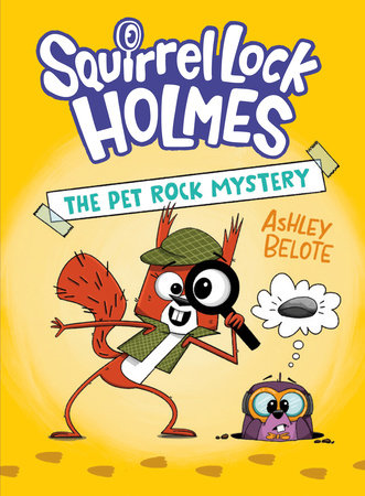 SQUIRREL LOCK HOLMES #1: THE PET ROCK MYSTERY HC (Backorder, Allow 4-5 Weeks)