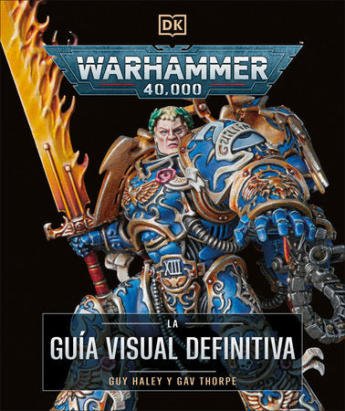 WARHAMMER 40,000 LA GUIA VISUAL DEFINITIVA (The Ultimate Guide) HC (Backorder, Allow 4-5 Weeks)