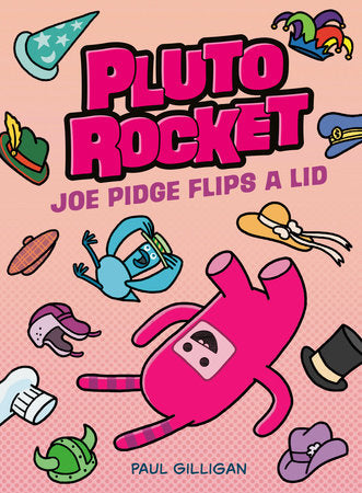 PLUTO ROCKET: JOE PIDGE FLIPS A LID (Pluto Rocket #2) HC (Backorder, Allow 4-5 Weeks)