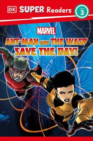 DK SUPER READERS LEVEL 3 MARVEL ANT-MAN AND THE WASP SAVE THE DAY! HC (Backorder, Allow 4-5 Weeks)