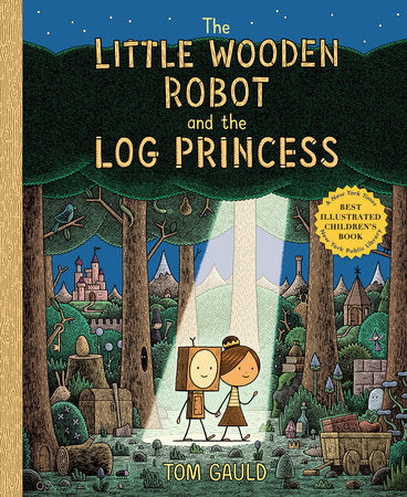 THE LITTLE WOODEN ROBOT AND THE LOG PRINCESS HC (Backorder, Allow 4-5 Weeks)