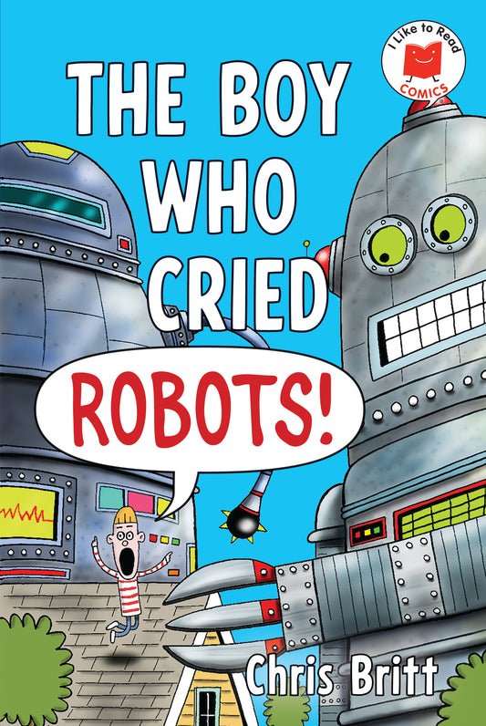 THE BOY WHO CRIED ROBOTS! TP (Backorder, Allow 4-5 Weeks)