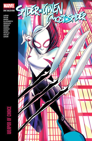 SPIDER-GWEN: GHOST-SPIDER MODERN ERA EPIC COLLECTION: WEAPON OF CHOICE TP (Backorder, Allow 4-5 Weeks)