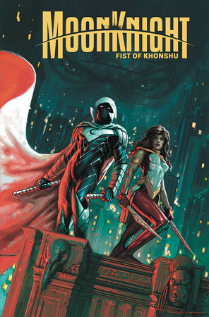 MOON KNIGHT: FIST OF KHONSHU VOL. 3 - WE'RE OUTTA HERE TP