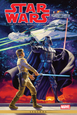 STAR WARS: THE ORIGINAL MARVEL YEARS OMNIBUS VOL. 1 HOWARD CHAYKIN COVER [NEW PTG] HC
