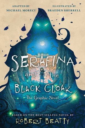 SERAFINA AND THE BLACK CLOAK: THE GRAPHIC NOVEL HC (Backorder, Allow 4-5 Weeks)