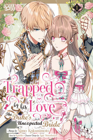 TRAPPED BY HIS LOVE: THE DUKE'S UNEXPECTED BRIDE, VOLUME 1 TP (Backorder, Allow 4-5 Weeks)