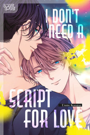 I DON'T NEED A SCRIPT FOR LOVE TP (Backorder, Allow 4-5 Weeks)