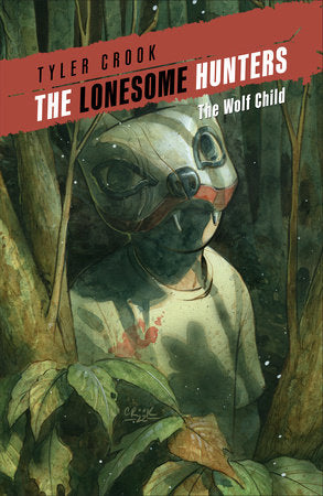 THE LONESOME HUNTERS: THE WOLF CHILD TP (Backorder, Allow 4-5 Weeks)