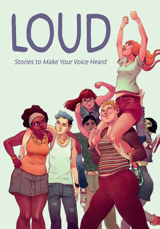 LOUD: STORIES TO MAKE YOUR VOICE HEARD TP (Backorder, Allow 4-5 Weeks)