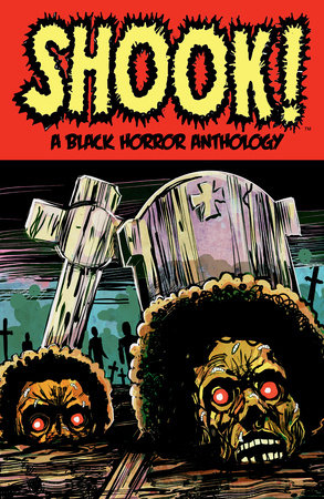 SHOOK! A BLACK HORROR ANTHOLOGY TP (Backorder, Allow 4-5 Weeks)