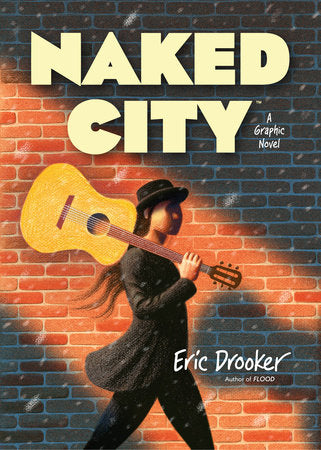 NAKED CITY: A GRAPHIC NOVEL HC (Backorder, Allow 4-5 Weeks)