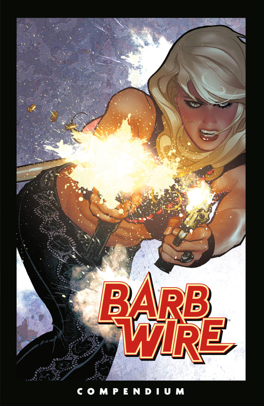 THE BARB WIRE COMPENDIUM TP (Backorder, Allow 4-5 Weeks)