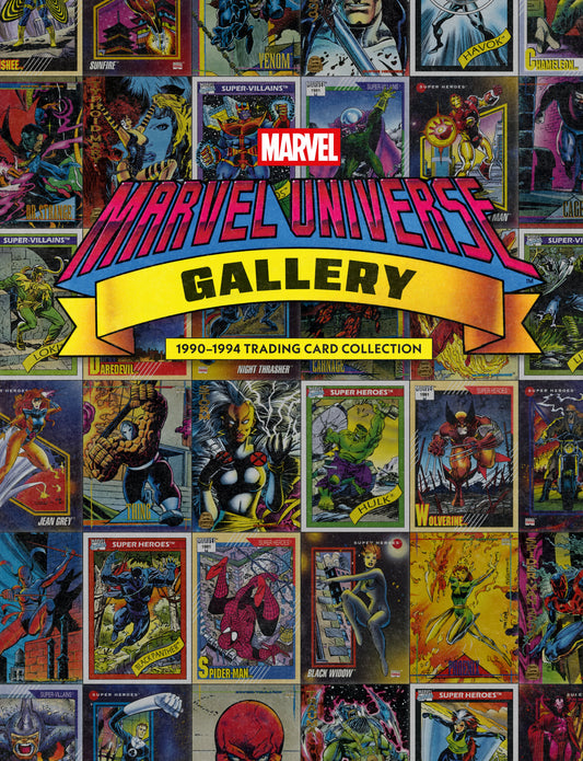 MARVEL UNIVERSE GALLERY: 1990-1994 TRADING CARD COLLECTION HC (08 Sep Release)
