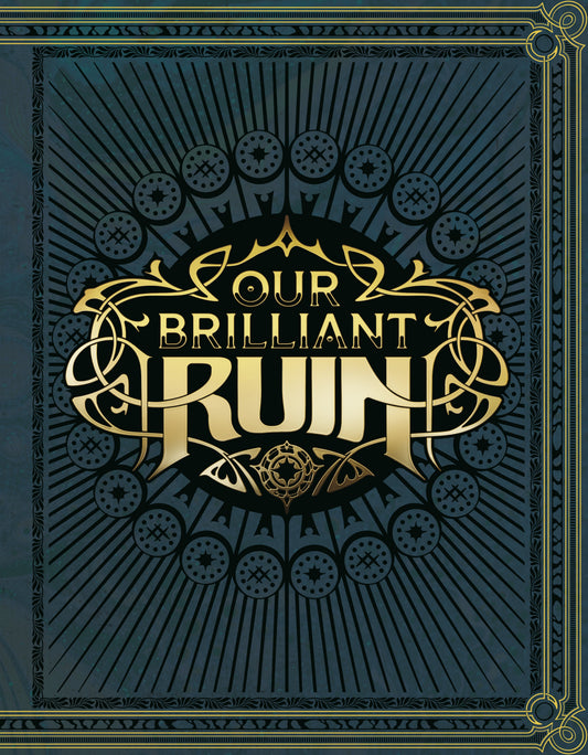 OUR BRILLIANT RUIN TTRPG RULEBOOK HC (15 Sep Release)