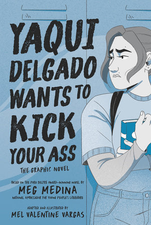 YAQUI DELGADO WANTS TO KICK YOUR ASS: THE GRAPHIC NOVEL HC (Backorder, Allow 4-5 Weeks)