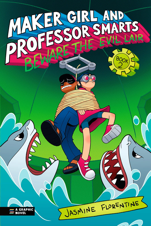 MAKER GIRL AND PROFESSOR SMARTS: BEWARE THE EVIL LAIR HC (25 Aug Release)