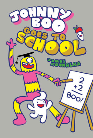 JOHNNY BOO GOES TO SCHOOL (Johnny Boo Book 13) HC (Backorder, Allow 4-5 Weeks)