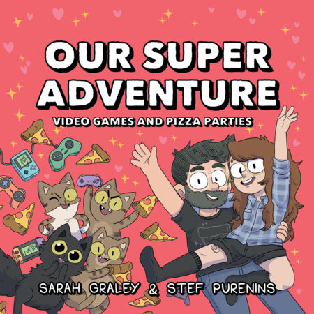 OUR SUPER ADVENTURE: VIDEO GAMES AND PIZZA PARTIES HC (Backorder, Allow 4-5 Weeks)
