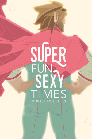 SUPER FUN SEXY TIMES VOL. 1 TP (Backorder, Allow 4-5 Weeks)
