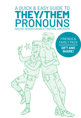 A QUICK & EASY GUIDE TO THEY/THEM PRONOUNS: FRIENDS & FAMILY PACK TP (Backorder, Allow 4-5 Weeks)