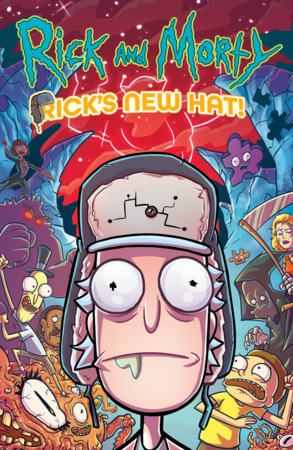 RICK AND MORTY: RICK'S NEW HAT TP (Backorder, Allow 4-5 Weeks)