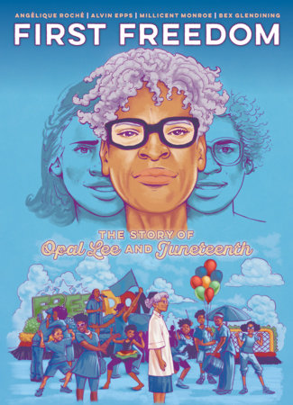 FIRST FREEDOM: THE STORY OF OPAL LEE AND JUNETEENTH TP (Backorder, Allow 4-5 Weeks)