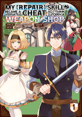 MY [REPAIR] SKILL BECAME A VERSATILE CHEAT, SO I THINK I'LL OPEN A WEAPON SHOP (Manga) Vol. 1 TP (Backorder, Allow 4-5 Weeks)