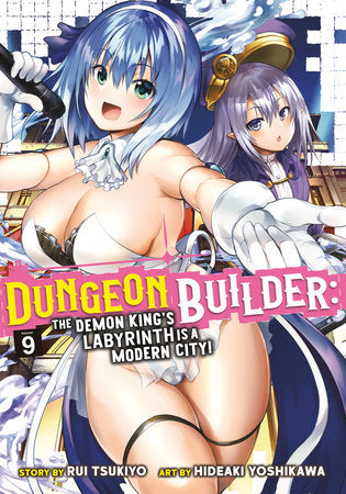 DUNGEON BUILDER: THE DEMON KING'S LABYRINTH IS A MODERN CITY! (Manga) Vol. 9 TP (Backorder, Allow 4-5 Weeks)