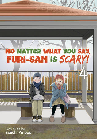 NO MATTER WHAT YOU SAY, FURI-SAN IS SCARY! VOL. 4 TP (Backorder, Allow 4-5 Weeks)