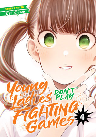 YOUNG LADIES DON'T PLAY FIGHTING GAMES VOL. 4 TP (Backorder, Allow 4-5 Weeks)