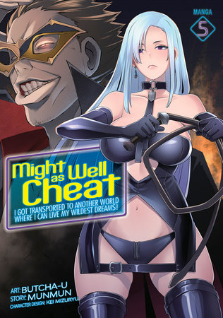 MIGHT AS WELL CHEAT: I GOT TRANSPORTED TO ANOTHER WORLD WHERE I CAN LIVE MY WILDEST DREAMS! (Manga) Vol. 5 TP (Backorder, Allow 4-5 Weeks)