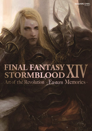 FINAL FANTASY XIV: STORMBLOOD -- THE ART OF THE REVOLUTION -EASTERN MEMORIES- TP (Backorder, Allow 4-5 Weeks)