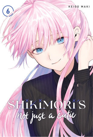 SHIKIMORI'S NOT JUST A CUTIE 6 TP (Backorder, Allow 4-5 Weeks)