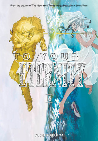 TO YOUR ETERNITY 16 TP (Backorder, Allow 4-5 Weeks)