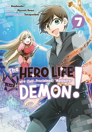 THE HERO LIFE OF A (Self-Proclaimed) Mediocre Demon! 7 TP (Backorder, Allow 4-5 Weeks)