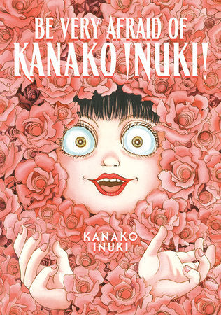 BE VERY AFRAID OF KANAKO INUKI! TP (Backorder, Allow 4-5 Weeks)