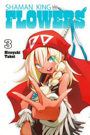 SHAMAN KING: FLOWERS 3 TP (Backorder, Allow 4-5 Weeks)